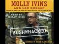 2010-03-13 | Molly Ivins in her own words ~> Clips from interviews and photos of Molly over the last two decades, with an emphasis on her views of the changing role of media. (<span>9:)