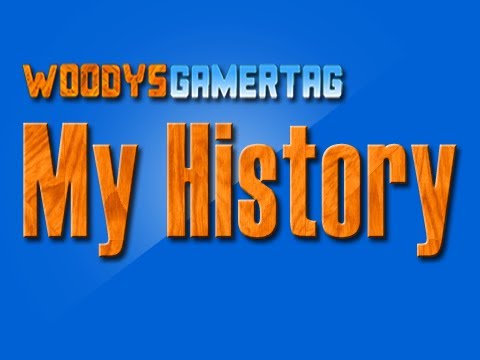 Part 1 Story of WoodysGamertag on YouTube