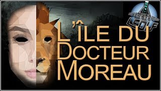 La science dans... L 'île du Dr Moreau [#39]