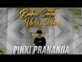 Pinki Prananda - Buhua Sentak Rang Elokan