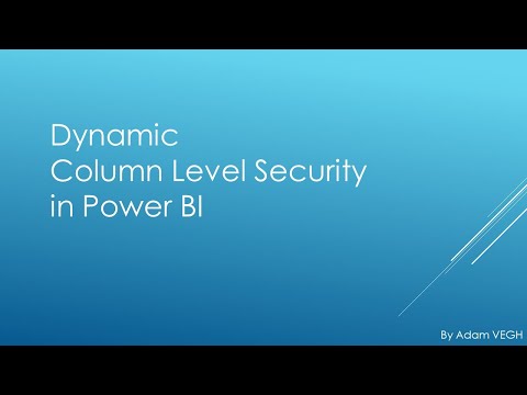 Dynamic Column Level Security – Adam's Perspective on Data