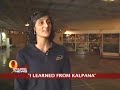 I learned from Kalpana: Sunita