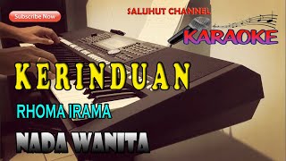 KERINDUAN KARAOKE RHOMA IRAMA ll NADA WANITA A=DO