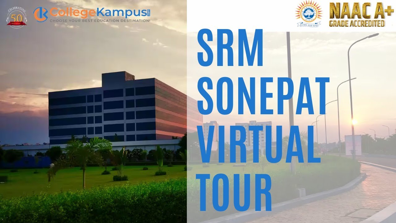 SRM University Sonipat Virtual Tour #srmsonepat #srmsonipat #srmuniversity  #srm