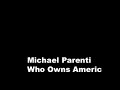 Michael Parenti -- Who Owns America