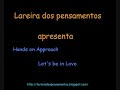 hands on approach   lets be in love