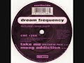 DREAM FREQUENCY FEAT DEBBIE SHARP B1 Take Me (Anthem Mix)