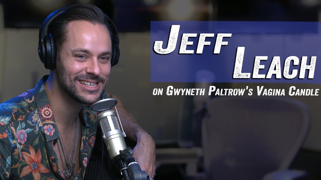 Jeff Leach on Gwyneth Paltrow's Vagina Candle - Jim Norton & Sam Roberts