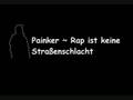 Painker - Rap ist keine Straßenschlacht