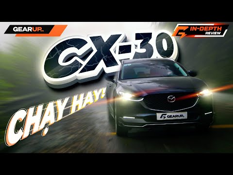 Mazda CX-30 - một chiếc xe HAY nhưng sẽ luôn 'khó gặp' | GearUp In-depth Review