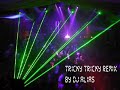 tricky tricky remix by DJ Alias