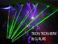 tricky tricky remix by DJ Alias