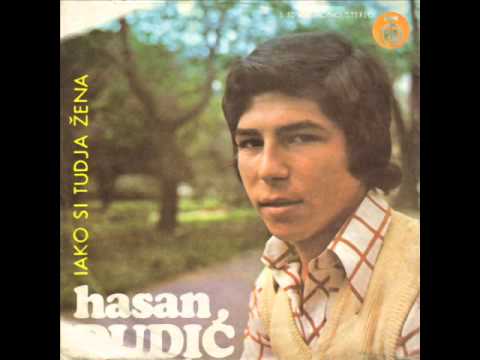 Hasan Dudic - Iako si tudja zena