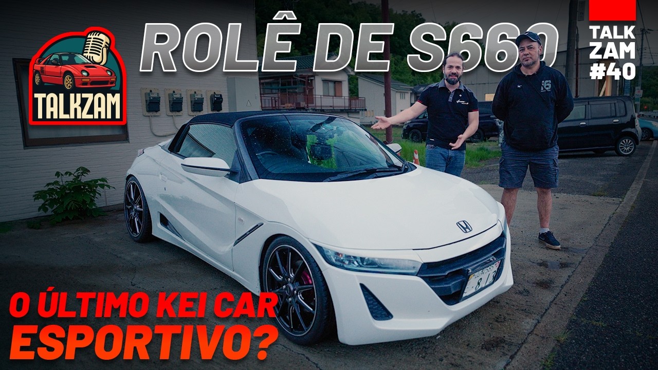 ROLÊ DE HONDA S660 E BATE PAPO COM MITSUO ISHII! TALKZAM EP.40