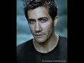 Jake Gyllenhaal Jake Gyllenhaal