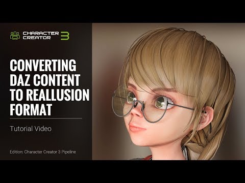 Character Creator 3 Tutorial - Converting Daz Content to Reallusion Format