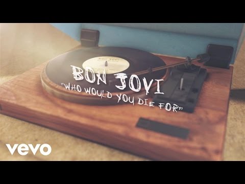 Tekst piosenki Bon Jovi - Who Would You Die For po polsku