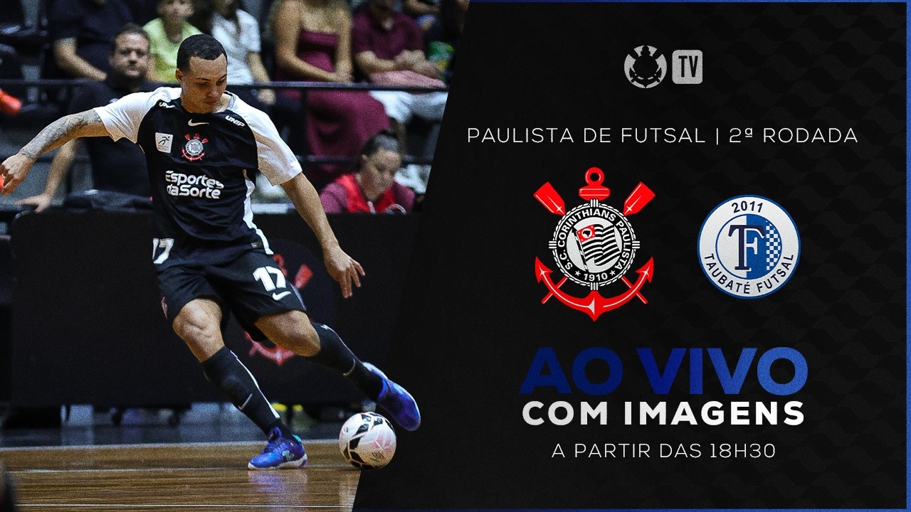 AO VIVO COM IMAGENS: CORINTHIANS X TAUBATÉ | PAULISTA DE FUTSAL 2026 | 2ª RODADA