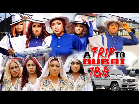 A TRIP TO DUBAI SEASON 7 (NEW HIT MOVIE) - NEW MOVIE|2020 LATEST NIGERIAN NOLLYWOOD MOVIE