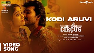 Mehandi Circus  Kodi Aruvi Video Song  Sean Roldan