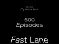 Fast Lane Daily - Episode 500
