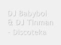 DJ Babyboi & DJ Tinman - Discoteka DJ Babyboi & DJ Tinman - Discoteka