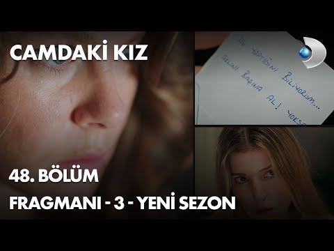 Camdaki Kız 48. Bölüm 3. Fragmanı                                                                                                                                                                                                                         