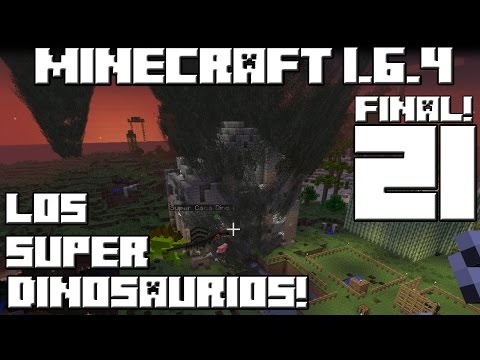 Minecraft Serie de Mods! LOS SUPER DINOSAURIOS! Cap.21 FINAL!