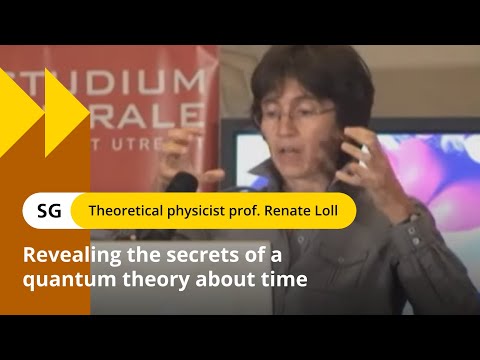 What is time? - professor Renate Loll, Utrecht University