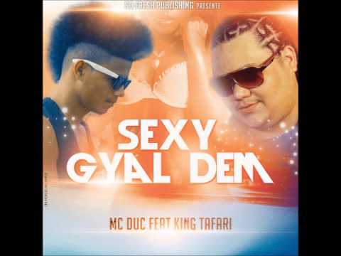 Mc Duc ft King Tafari - Sexy Gyal Dem - Aout 2014 [SO FRESH PUBLISHING