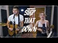 Liam Payne - Strip That Down ft. Quavo (Loop Cover By Ben & Natalie Woodward)