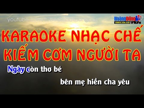 Karaoke Nhạc chế | KIẾM CƠM NGƯỜI TA | Beat chất lượng cao