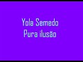 Yola Semedo - Pura Ilus�o