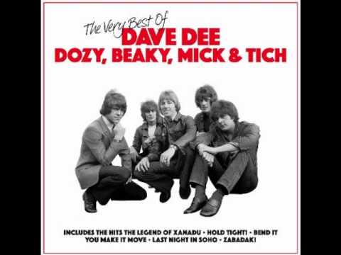 Beaky - Hold Tight - Dave Dee, Dozy, Beaky, Mick And Tich....was also in the movie Death Proof at the best car crash scene ever done.
