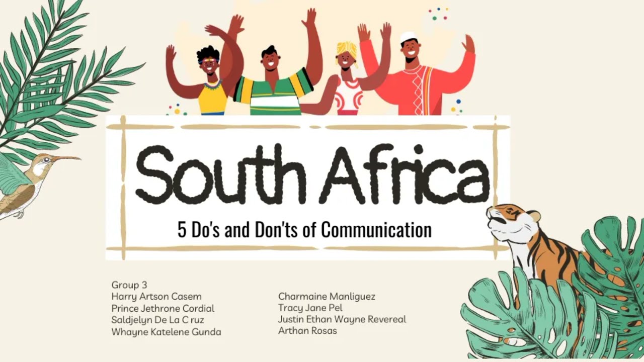 Do's and Don'ts of Communication in South Africa | Group 3 | Purposive Communication