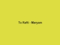 To Rafti - Maryam