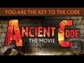 Ancient Code - THE MOVIE
