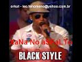 black style |rala a xana no asfalto| musica nova! black style |rala a xana no asfalto| musica nova!