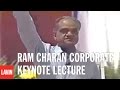 Ram Charan Corporate Keynote Lecture