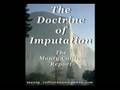 The Monty Collier Report: The Doctrine of Imputation (2)