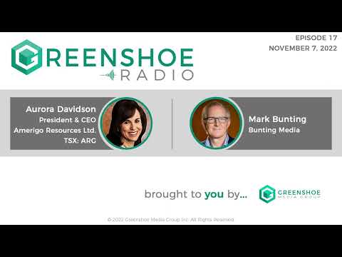 Greenshoe Radio | Episode 17 | With Aurora Davidson from Amerigo Resources (TSX:ARG)