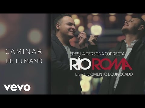 Caminar de tu mano - Río Roma Ft Fonseca