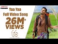 Yaa Yaa Full Video Song || A Aa Full Video Songs || Nithin, Samantha, Trivikram Yaa Yaa Full Video Song || A Aa Full Video Songs || Nithin, Samantha, Trivikram