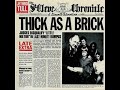 Jethro Tull- Thick as a Brick, Bungle in the Jungle Jethro Tull- Thick as a Brick, Bungle in the Jungle
