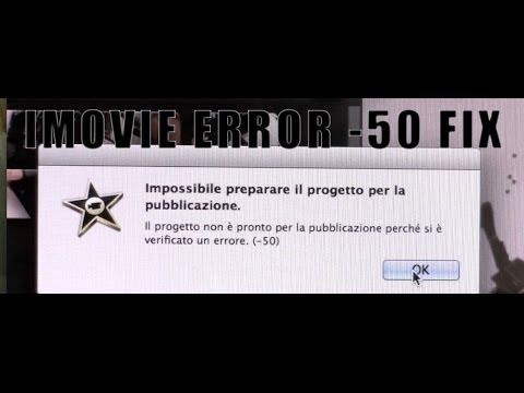 imovie error 50 clip cannot be optimized error -50 Il progetto non è pronto per la pubblicazione fix