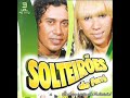 Solteirões do Forró - Amor Unilateral Solteirões do Forró - Amor Unilateral