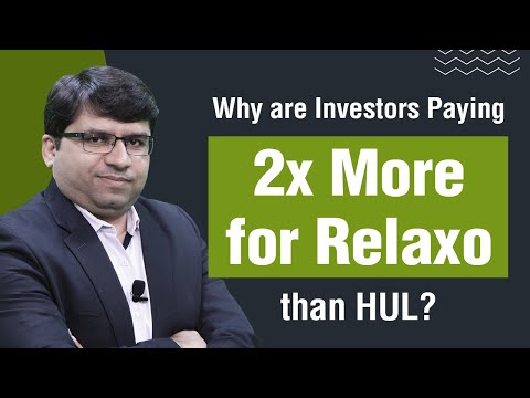 Why are Investors Paying 2x More for Relaxo than HUL?