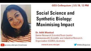 3/5/19 - Aditi Mankad - Social Science and SynBio [Part 1]