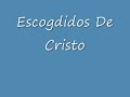 Escogidos De Cristo - Maestro