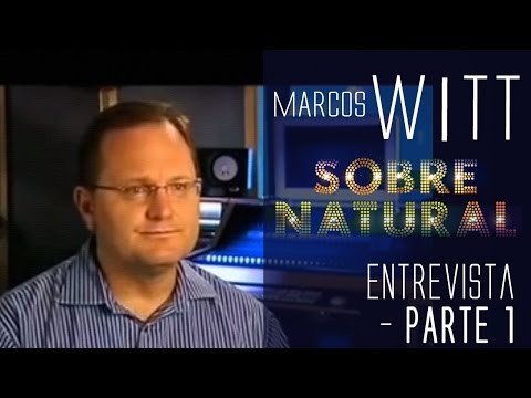 Sobrenatural, Entrevista con Marcos Witt - parte I